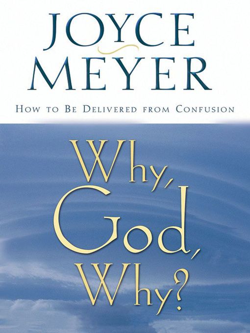 Title details for Why, God, Why? by Joyce Meyer - Wait list